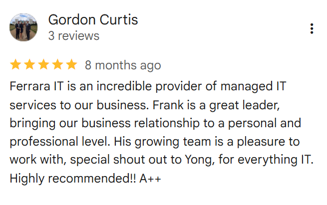 ferrara-it-google-review-managed-it-services.png 5-star Google review praising Ferrara IT for managed IT services and strong leadership